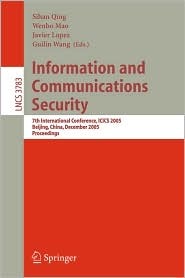 Information and Communications Security, 7th International Conference, ICICS 2005, Beijing, China, December 10-13, 2005, Proceedings