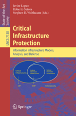 Advances in Critical Infrastructure Protection: Information Infrastructure Models, Analysis, and Defense