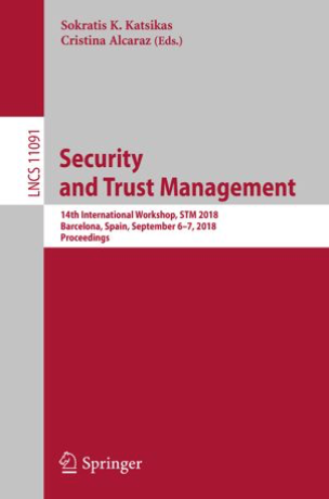 International Workshop on Security and Trust Management 2018
