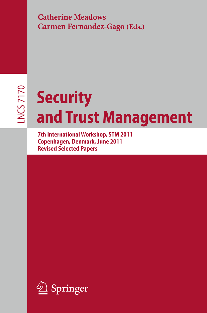 Security and Trust Management - 7th International Workshop, STM 2011